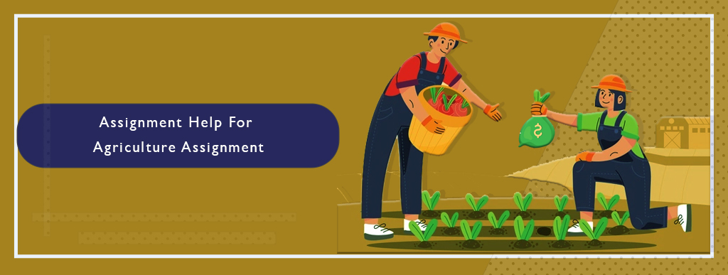 >Assignment help for Agriculture assignment